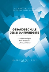 Gesangsschule des 21. Jahrhunderts - Band II  Der praktische Notenband zum Singen lernen für die Mittelstufe; baut auf Band I (für Anfänger) auf und erweitert das Können und Wissen - Uta Christina Georg, Christine Tabea Handke