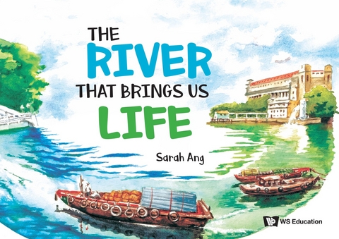 River That Brings Us Life, The -  Ang Sarah Ang