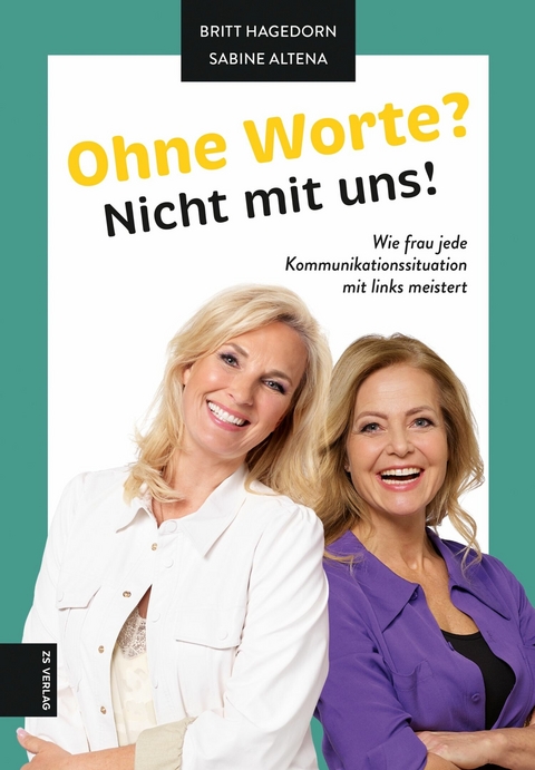 Ohne Worte? Nicht mit uns! - Britt Hagedorn, Sabine Altena