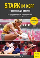 Stark im Kopf - erfolgreich im Sport -  Diethelm Wahl