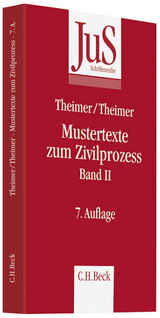 Mustertexte zum Zivilprozess Band II: Besondere Verfahren erster und zweiter Instanz, Relationstechnik - Otto Tempel, Clemens Theimer, Anette Theimer