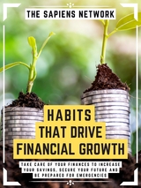 Habits That Drive Financial Growth - The Sapiens Network