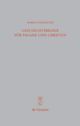 Geschichtsbilder für Pagane und Christen - Markus Sehlmeyer