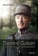 General Guisan - Markus Somm