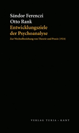 Entwicklungsziele der Psychoanalyse - Ferenczi, Sándor; Rank, Otto