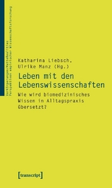 Leben mit den Lebenswissenschaften - 