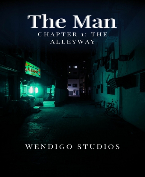 The Man Chapter 1: The Alleyway - Wendigo Studios