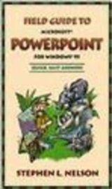 A Field Guide to PowerPoint 95 - Nelson, Stephen L.