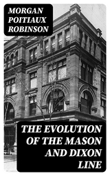 The Evolution of the Mason and Dixon Line - Morgan Poitiaux Robinson