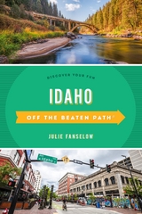 Idaho Off the Beaten Path(R) -  Julie Fanselow