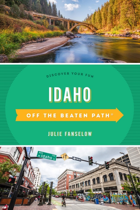 Idaho Off the Beaten Path(R) -  Julie Fanselow