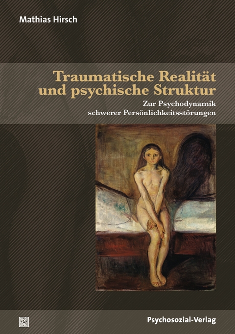 Traumatische Realität und psychische Struktur - Mathias Hirsch