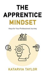 Apprentice Mindset -  Katarvia Taylor