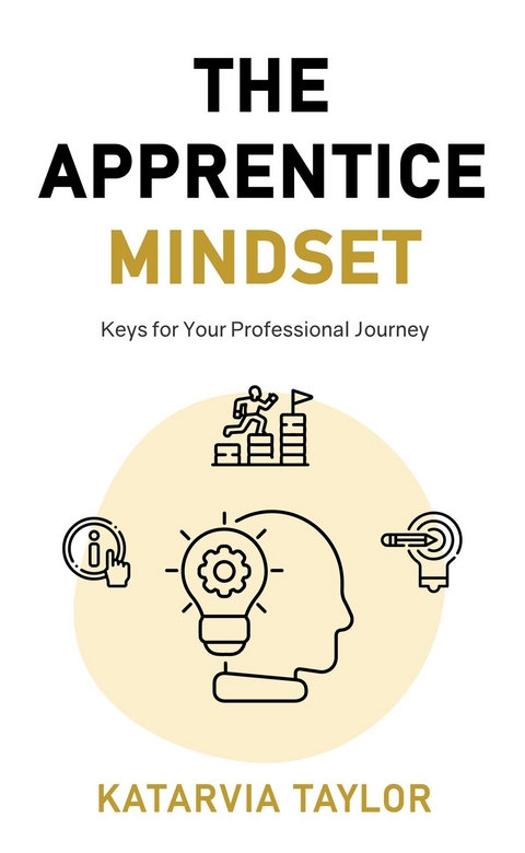 Apprentice Mindset -  Katarvia Taylor