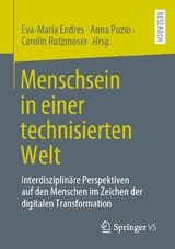 Menschsein in einer technisierten Welt - 