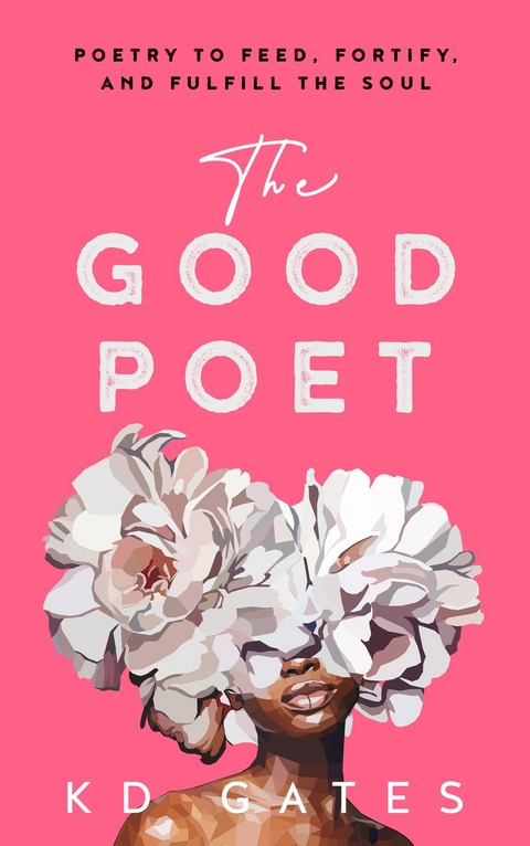 The Good Poet - Kd Gates