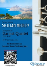 Eb Baritone Sax part (instead bass clarinet): "Sicilian Medley" for Clarinet Quartet - Various authors, a cura di Francesco Leone