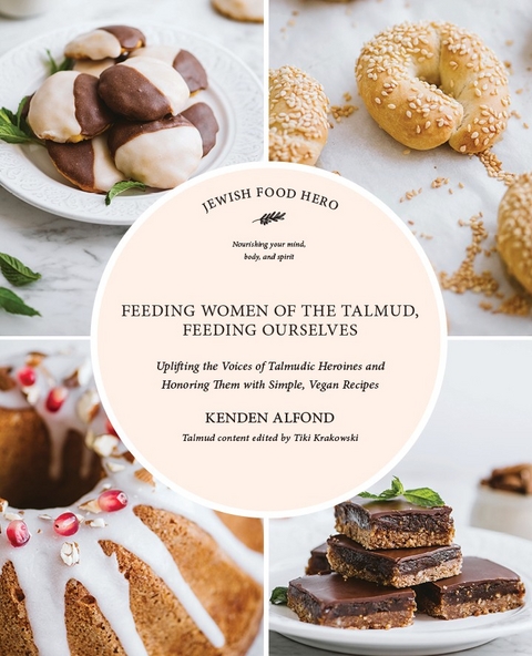 Feeding Women of the Talmud, Feeding Ourselves -  Kenden Alfond