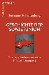 Geschichte der Sowjetunion - Susanne Schattenberg