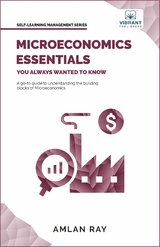 Microeconomics Essentials You Always Wanted To Know - Amlan Ray, Vibrant Publishers