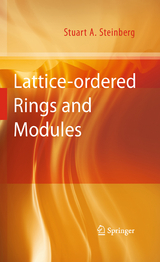 Lattice-ordered Rings and Modules - Stuart A. Steinberg