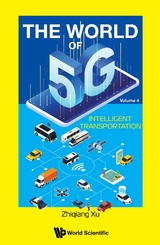 WORLD OF 5G, THE (V4) - INTELLIGENT TRANSPORTATION - Zhiqiang Xu