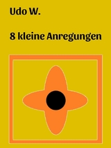 8 kleine Anregungen - Udo W.