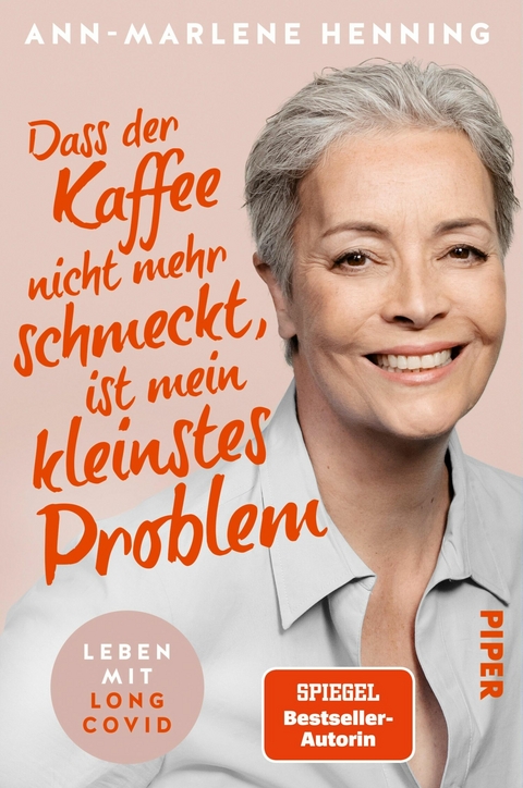 Dass der Kaffee nicht mehr schmeckt, ist mein kleinstes Problem -  Ann-Marlene Henning