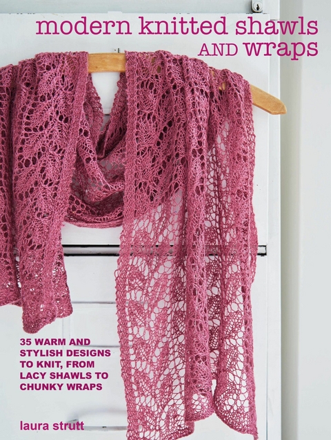 Modern Knitted Shawls and Wraps - Laura Strutt