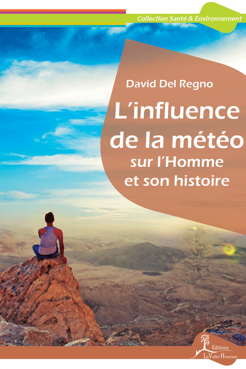 L'influence de la météo sur l'Homme et son histoire - David Del Regno