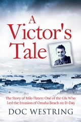 A Victor's Tale: The Story of Milo Flaten - Doc Westring