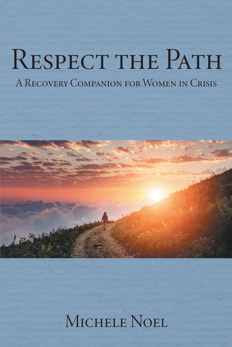 Respect the Path - Michele Noel