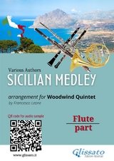 Flute part: "Sicilian Medley" for Woodwind Quintet - Various authors, a cura di Francesco Leone