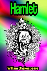 Hamlet: The Tragedy of Hamlet, Prince of Denmark - William Shakespeare