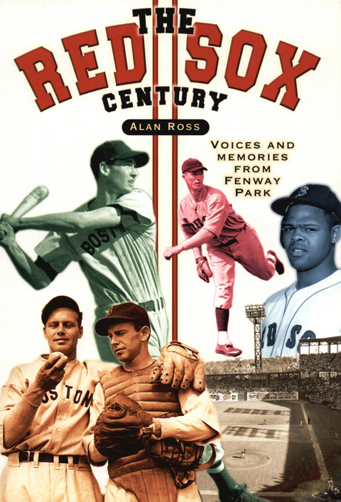 Red Sox Century -  Alan Ross