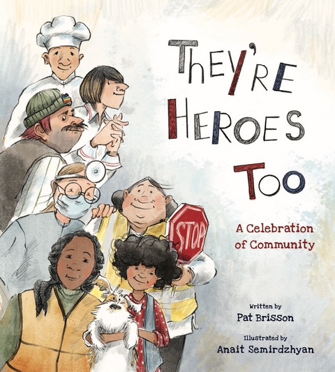 They're Heroes Too -  Pat Brisson