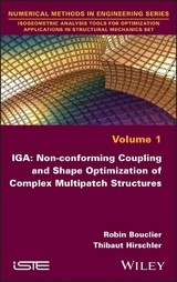 IGA: Non-conforming Coupling and Shape Optimization of Complex Multipatch Structures, Volume 1 -  Robin Bouclier,  Thibaut Hirschler