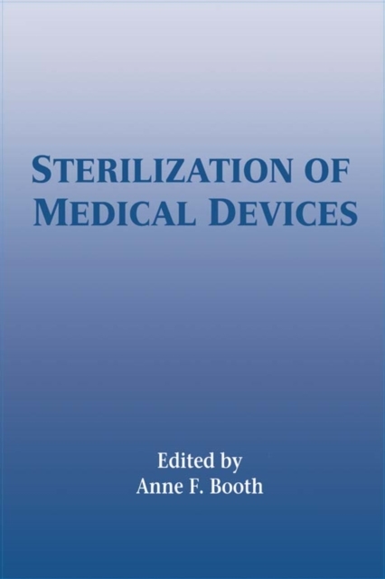 Sterilization of Medical Devices -  Anne Booth