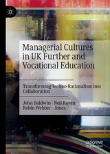 Managerial Cultures in UK Further and Vocational Education - John Baldwin, Neil Raven, Robin Webber - Jones