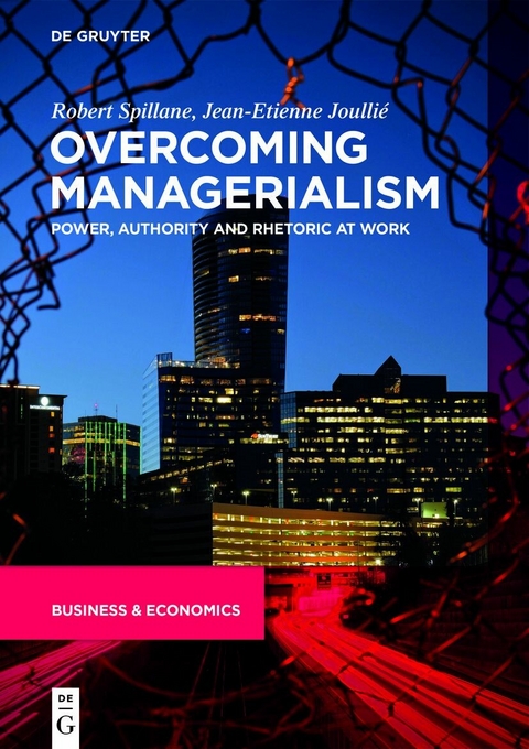 Overcoming Managerialism - Robert Spillane, Jean-Etienne Joullié