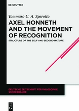 Axel Honneth and the Movement of Recognition - Tommaso U. A. Sperotto