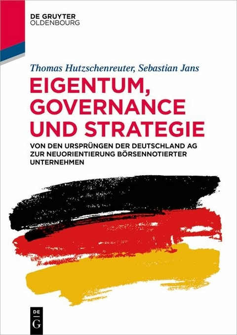 Eigentum, Governance und Strategie - Thomas Hutzschenreuter, Sebastian Jans