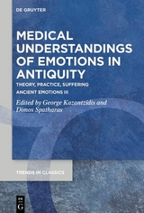 Medical Understandings of Emotions in Antiquity - 