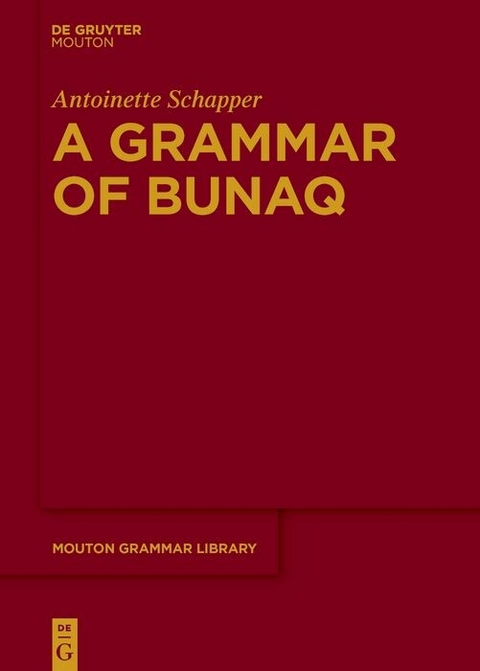 A Grammar of Bunaq - Antoinette Schapper