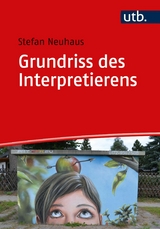 Grundriss des Interpretierens - Stefan Neuhaus