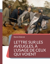 Lettre sur les aveugles, à l'usage de ceux qui voient - Denis Diderot