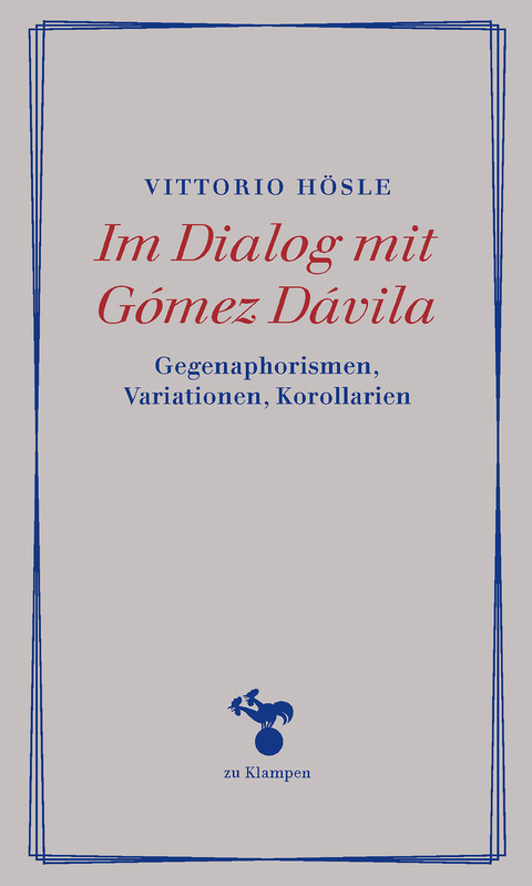 Im Dialog mit Gómez Dávila - Vittorio Hösle