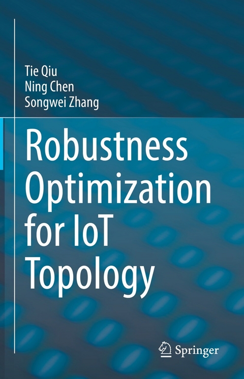 Robustness Optimization for IoT Topology -  Ning Chen,  Tie Qiu,  Songwei Zhang