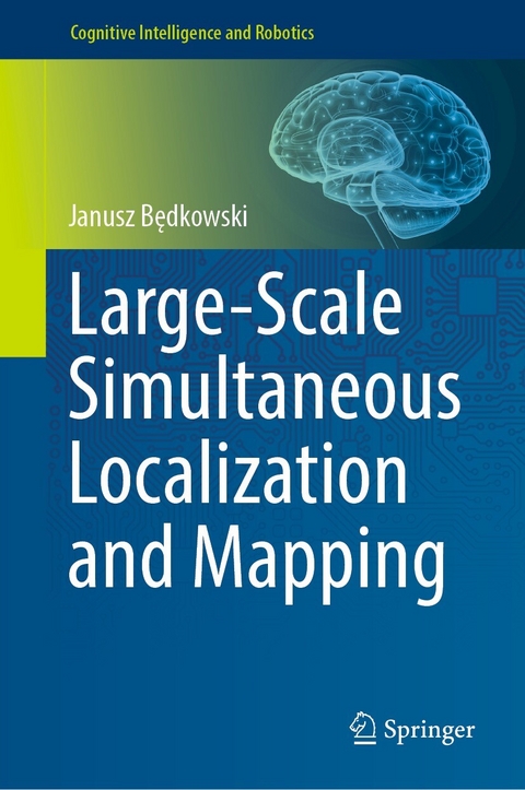 Large-Scale Simultaneous Localization and Mapping -  Janusz Bedkowski