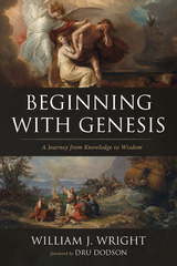 Beginning With Genesis - William J. Wright